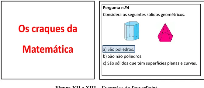 Figura XII e XIII – Exemplos do PowerPoint 