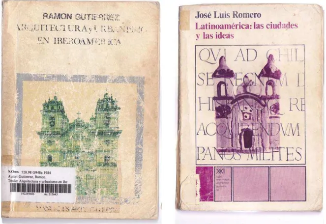 Figura 2.3.1: Raros estudos gerais sobre a Arquitetura e o Urbanismo latino-americano: Arquitectura y Urbanismo em Iberoamérica (1983), de Ramón Gutiérrez e  Latinoamérica: las ciudades y las ideas (1976), de José Luis Romero