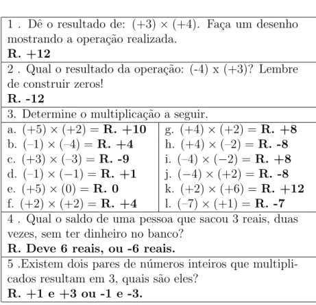Tabela 4.2: Atividades de multiplica¸c˜ao de Inteiros 1 . Dˆe o resultado de: (+3) × (+4)