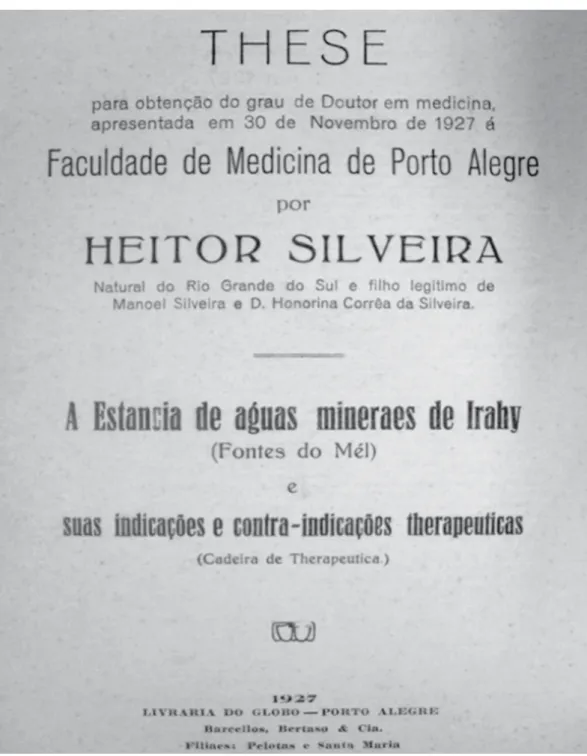 Figure 4: Thesis by Heitor Silveira on the waters of Iraí, 1927. (Biblioteca da Faculdade de Medicina da Universidade Federal do Rio Grande do Sul)