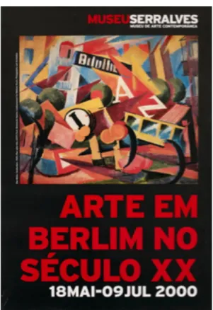 Fig. 11. Designação do Cartaz: Arte em Berlim no Século XX  Fotografia: Filipe Braga [www.filipebraga.com] 