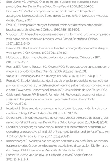 Table 1 compares the stress observed in the  apical region of premolar roots subjected to  conventional and self-ligating systems