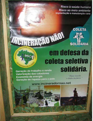 Foto 1: Cartaz do MNCR em defesa da coleta seletiva e contra a incineração- Belo  Horizonte, Festival Lixo e Cidadania, novembro de 2011 