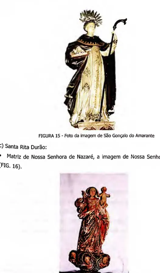 FIGURA 15 - Foto da imagem de São Gonçalo do Amarante  c) Santa Rita Durão: 