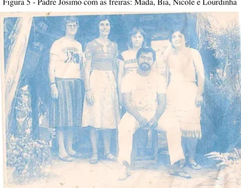 Figura 5 - Padre Josimo com as freiras: Mada, Bia, Nicole e Lourdinha 
