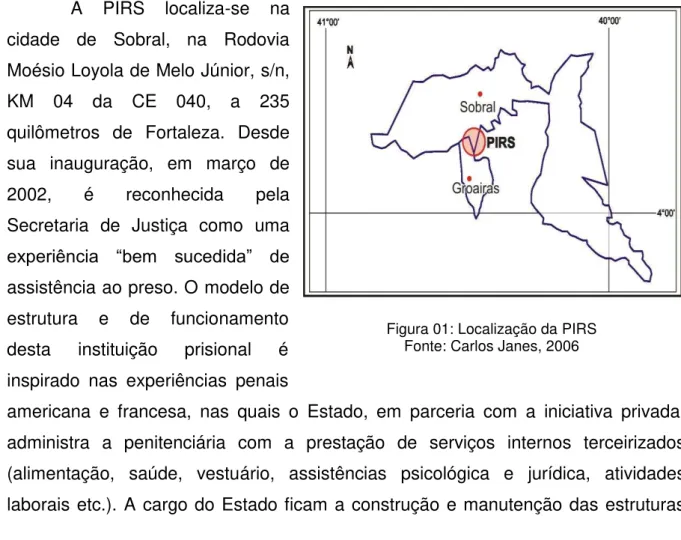 Figura 01: Localização da PIRS  Fonte: Carlos Janes, 2006 