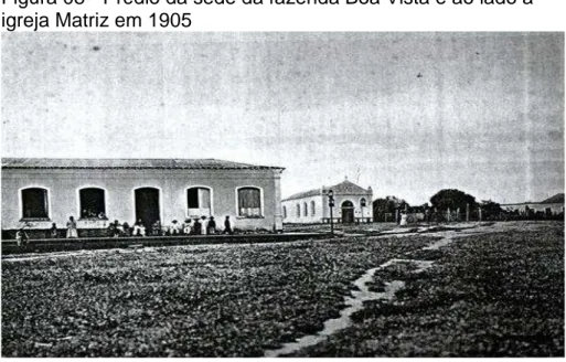 Figura 08 - Prédio da sede da fazenda Boa Vista e ao lado a   igreja Matriz em 1905 