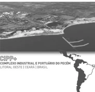 Fig. 1. Uma década após sua inauguração, o Complexo  Industrial e Portuário do Pecém (CIPP) será alavancado com 