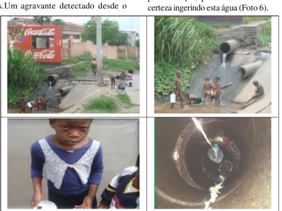 Foto  6  -  Crianças  tomando  banho  em  uma  tubulação  de  saída  de  água  contaminada  e  na  parte inferior,  duas  situações  do  uso  de  água  contaminada  para  consumo.