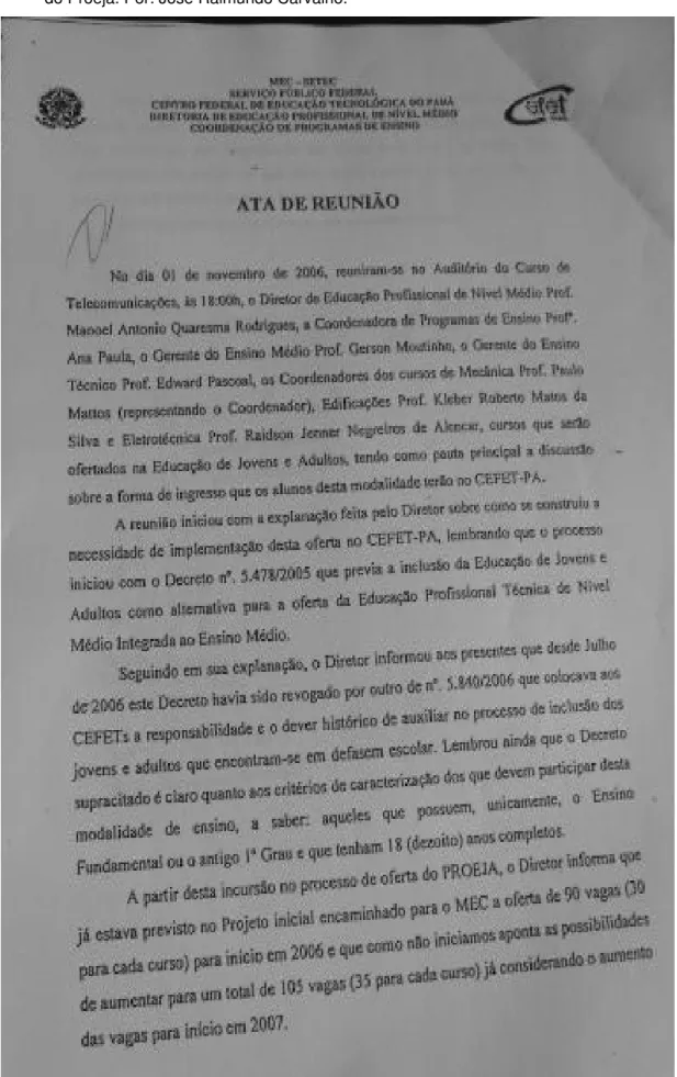 Figura 10. Fotografia da Ata de Reunião com o Diretor Geral do IFPA; Diretor de  Ensino,   Coordenadores das áreas de implantação do processo seletivo dos Cursos  do Proeja, extraída de documentos que compõem os preparativos para implantação  do Proeja