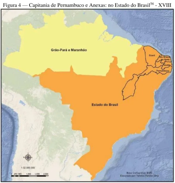 Figura 4 — Capitania de Pernambuco e Anexas: no Estado do Brasil 56  - XVIII 