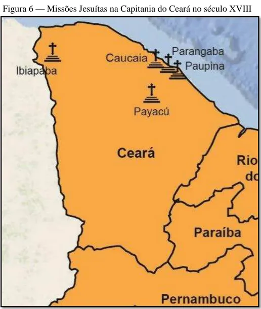 Figura 6 — Missões Jesuítas na Capitania do Ceará no século XVIII 