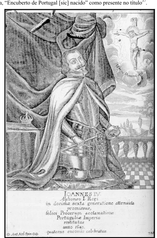Figura 10 - D. João IV como Afonso Henriques. Gravura no livro de Antonio Ardizone Spinola, 