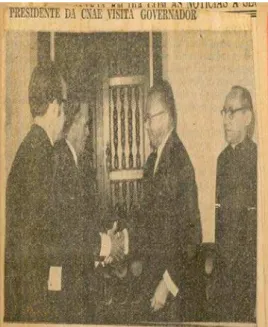 Fig. 09 -  PRESIDENTE da CNAE visita  governador  (registro de uma das muitas  visitas)