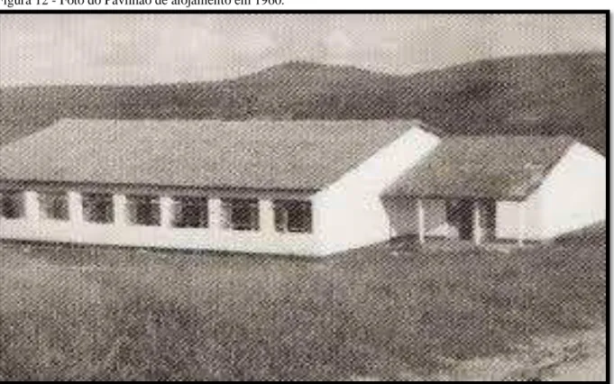 Figura 12 - Foto do Pavilhão de alojamento em 1960.