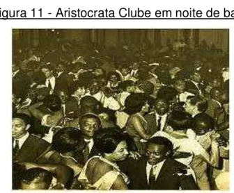 Figura 11 - Aristocrata Clube em noite de baile 