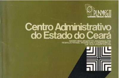 Figura 04 – Capa do Plano Piloto para o Centro Administrativo do Estado do Ceará  Fonte: Plano Piloto – Centro Administrativo do Estado do Ceará (1979) 