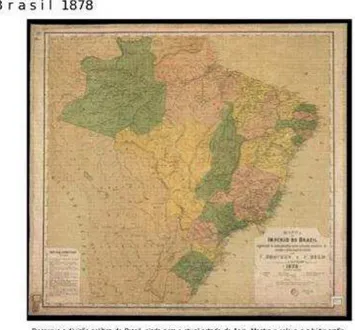Figura 1  –  Mapa do Brasil de 1878 