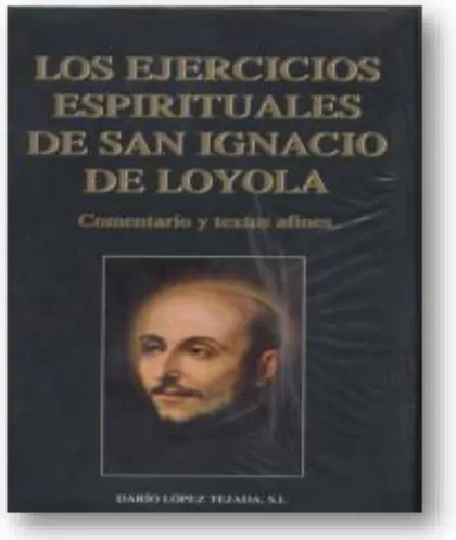 Figura 4.3 LOS EJERCICIOS ESPIRITUALES DE SAN IGNACIO DE LOYOLA   