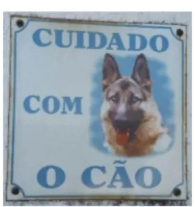 Fig. 4 – Cuidado com o Cão  Figura 5 – Seguro 