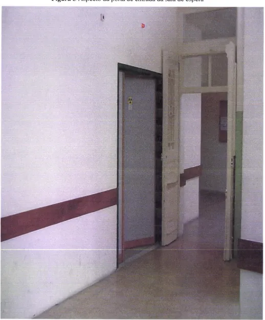 Figura  5 Aspecto  da  porta  de entrada  da  sala  de espera
