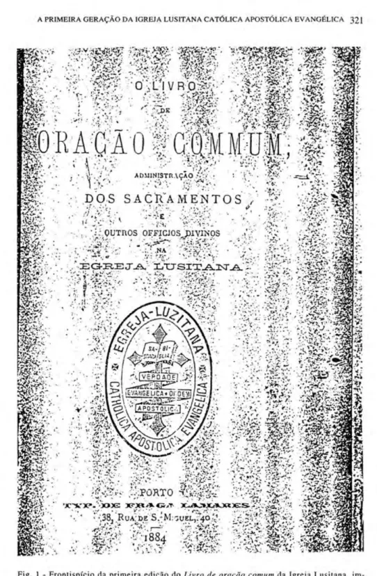 Fig. 1 - Frontispício da primeira edição do Livro de oração comum da Igreja Lusitana, im- im-presso no Porto em 1884 e primeira obra portuguesa de liturgia reformada