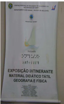 Foto 09: Banner de divulgação do material didático tátil desenvolvido no Núcleo. 