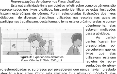 Figura 3: Experiências diferentes Fonte: Ciências 2ª Série, 2005, p. 9