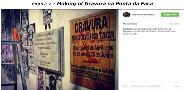 Figura 2 - Making of Gravura na Ponta da Faca 
