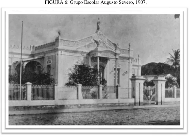 FIGURA 6: Grupo Escolar Augusto Severo, 1907. 