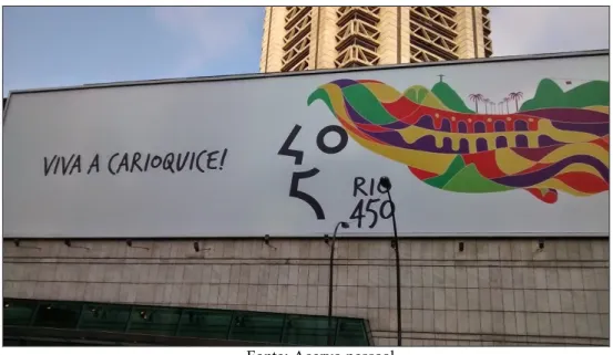 Figura 1 - “Viva a carioquice”. Painel instalado na fachada de um shopping da zona sul do Rio  