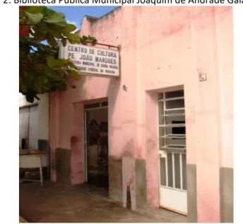 FOTO 2: Biblioteca Pública Municipal Joaquim de Andrade Gaião 