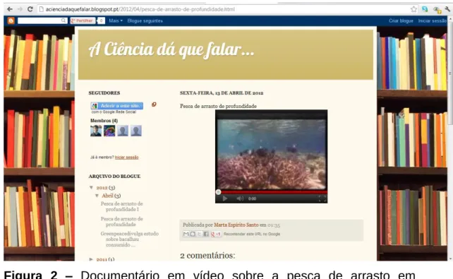 Figura  2  –  Documentário  em  vídeo  sobre  a  pesca  de  arrasto  em  profundidade