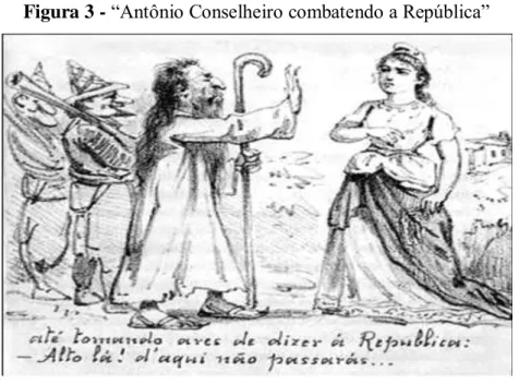 Figura 3 -  “Antônio Conselheiro combatendo a República”