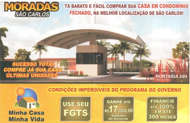 Figura 01. Material de divulgação de condomínio fechado em São Carlos onde se destaca o subsídio do  Programa Federal Minha Casa, Minha Vida