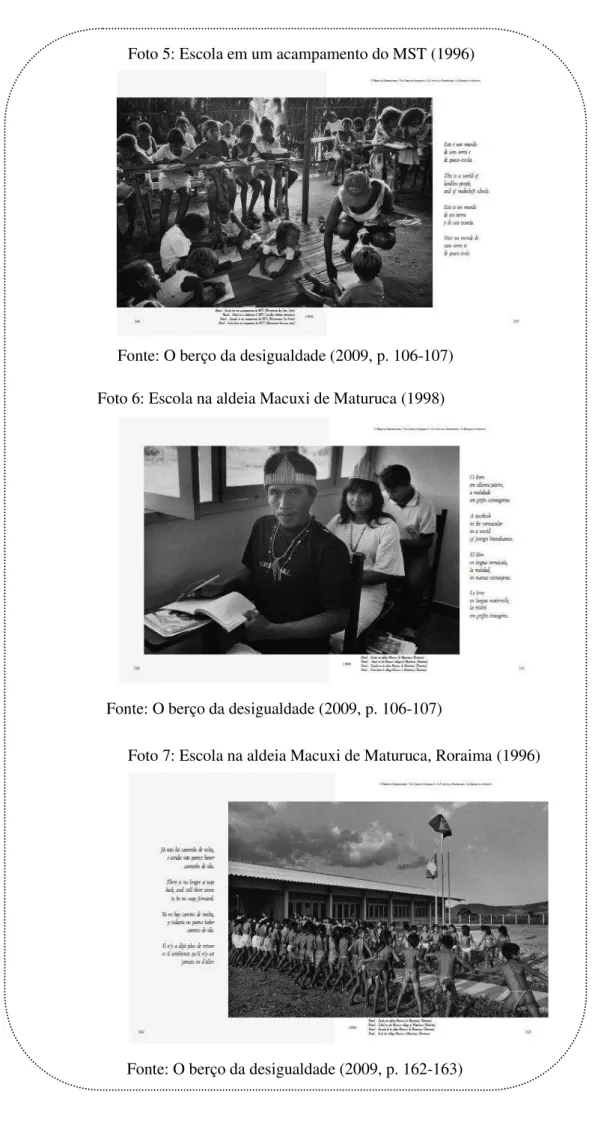 Foto 7: Escola na aldeia Macuxi de Maturuca, Roraima (1996) Foto 5: Escola em um acampamento do MST (1996) 