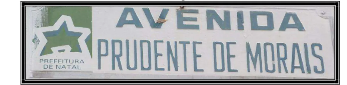 Figura 08: Placa referenciando a avenida em homenagem ao Presidente Prudente de Morais / Natal-RN 