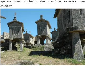 Ilustração 11: Espigueiros em Lindoso-Ponte da Barca-PT  A  quest ão  levant ada  por  CAM PELO  no  seu  t rabalho  é  absolut amente pert inent e: 