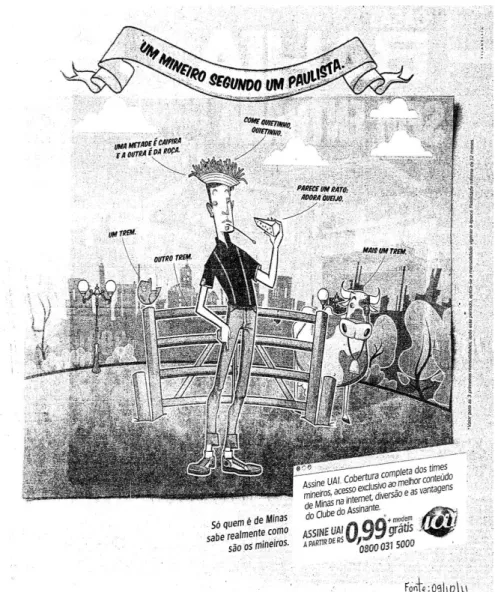 Figura 05 - Anúncio publicitário 1: Um mineiro segundo um paulista 