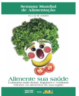 Figura 3 – Semana Mundial da Alimentação - 2006  Fonte: MS – http://nutricao.saude.gov.br/sma_2006.php 