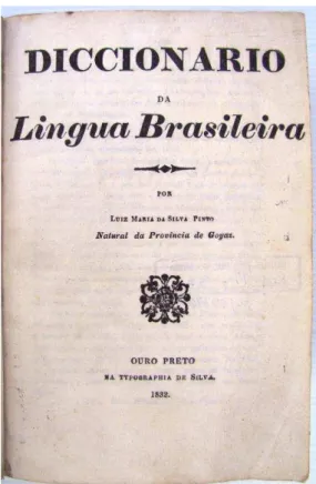 FOTO 6: Diccionario da Lingua Brasileira (1832) Fonte: acervo pessoal  