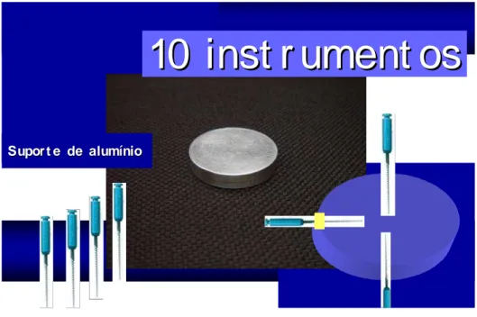 Figura 6-A  Figura 6-B  10 inst r ument os10 inst r ument osSupor t e  de  alumínioSupor t e  de  alumínioDesgast e  na Desgast e  na 