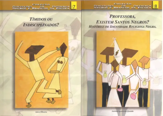 Figura 12: Capas dos volumes 7 e 8 da Coleção Percepções da Diferença: Negros e Brancos na  Escola (2009)
