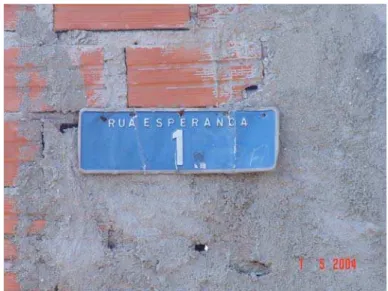 Figura 8 – Placa da rua Esperança (ex-rua 1) colocada pelos moradores