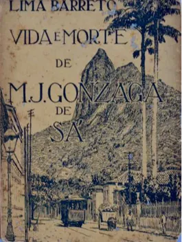 Figura 3: Capa da 1ª edição do romance Vida e morte de M. J. Gonzaga de Sá, 1919 