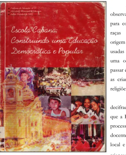 Fig: 7: 1ª capa do Caderno de Educação Nº 1. 1999. Escola  Cabana: Construindo uma Educação democrática e Popular