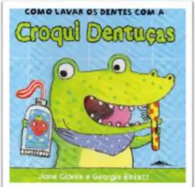 Figura 9: Capa do livro “Como lavar os dentes com a Croqui Dentuças”. 