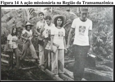 Figura 14 A ação missionária na Região da Transamazônica 