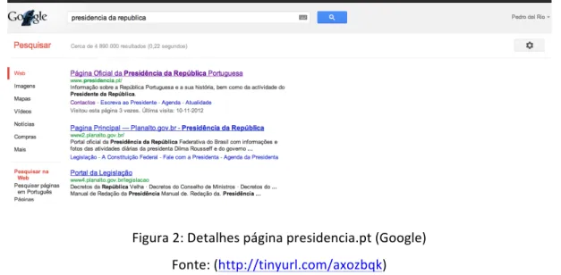 Figura   2:   Detalhes   página   presidencia.pt   (Google)    Fonte:   (http://tinyurl.com/axozbqk)   