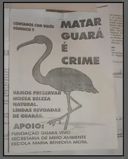 Foto 08 - Cartaz do Movimento Guará Vivo da Vila do Perimirim em dezembro de 2006                      Fonte: Benilde Rosa - pesquisa de campo (julho de 2006) 